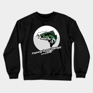 Fishing is my therapy and passion Crewneck Sweatshirt